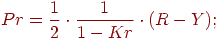 Pr = \frac{1}{2} \cdot \frac{1}{1-Kr} \cdot (R - Y );