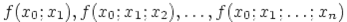 f(x_0;x_1), f(x_0;x_1;x_2), \ldots, f(x_0;x_1;\ldots; x_n)