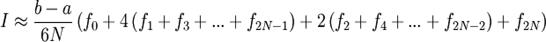 I \approx \frac{b-a}{6N}\left(f_0 + 4 \left(f_1 + f_3 + ... +f_{2N-1}\right) + 2 \left(f_2 + f_4 + ... +f_{2N-2}\right) + f_{2N}\right)