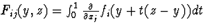 $F_{ij}(y,z)=\int^1_0\frac{\partial}{\partial x_j}f_i(y+t(z-y))dt$