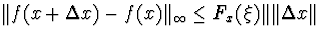 $\Vert f(x+\Delta x)-f(x)\Vert _{\infty}\leq F_x(\xi)\Vert\Vert\Delta x\Vert$